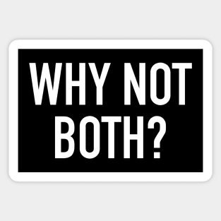 Why not both? Sticker